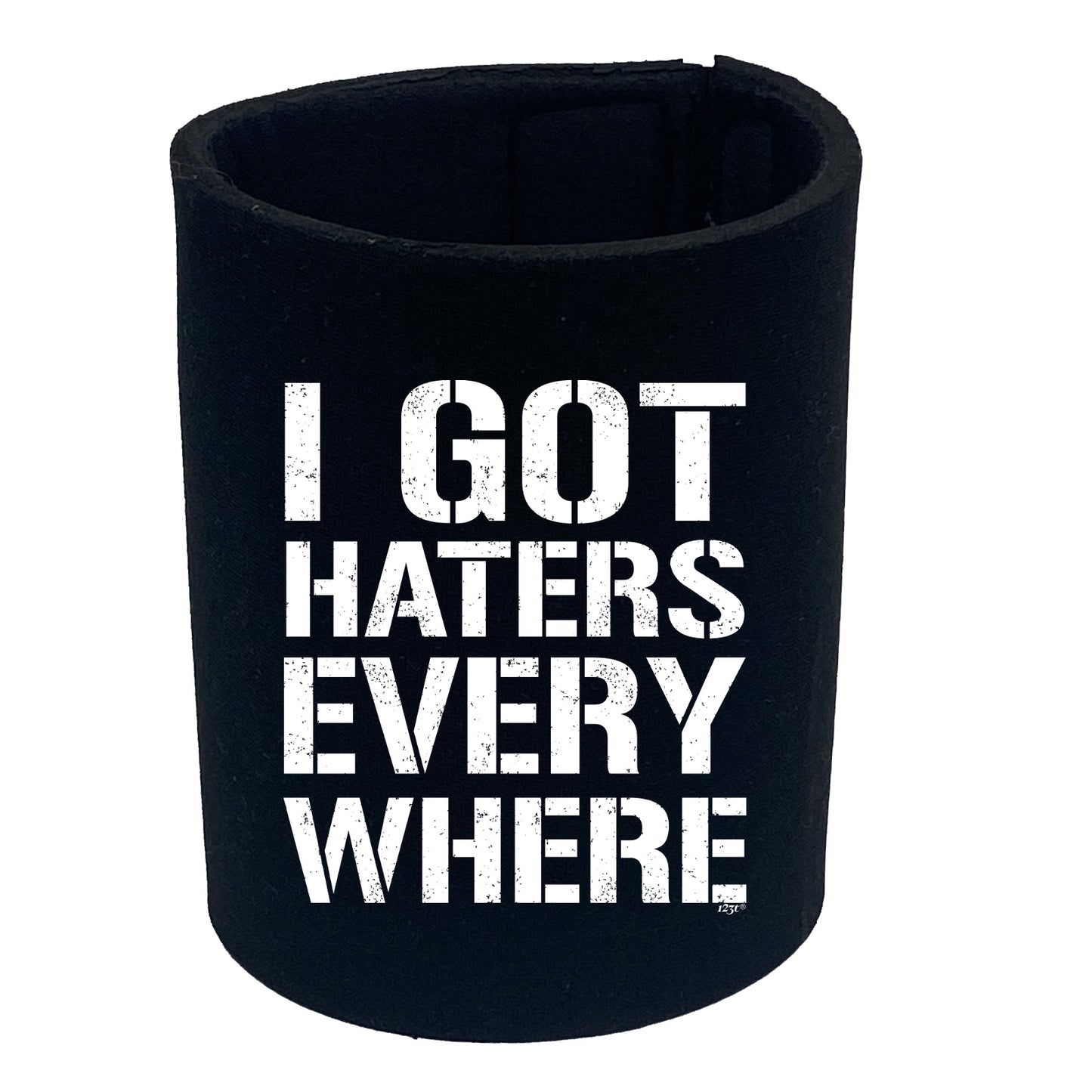 Got Haters Everywhere - Funny Stubby Holder