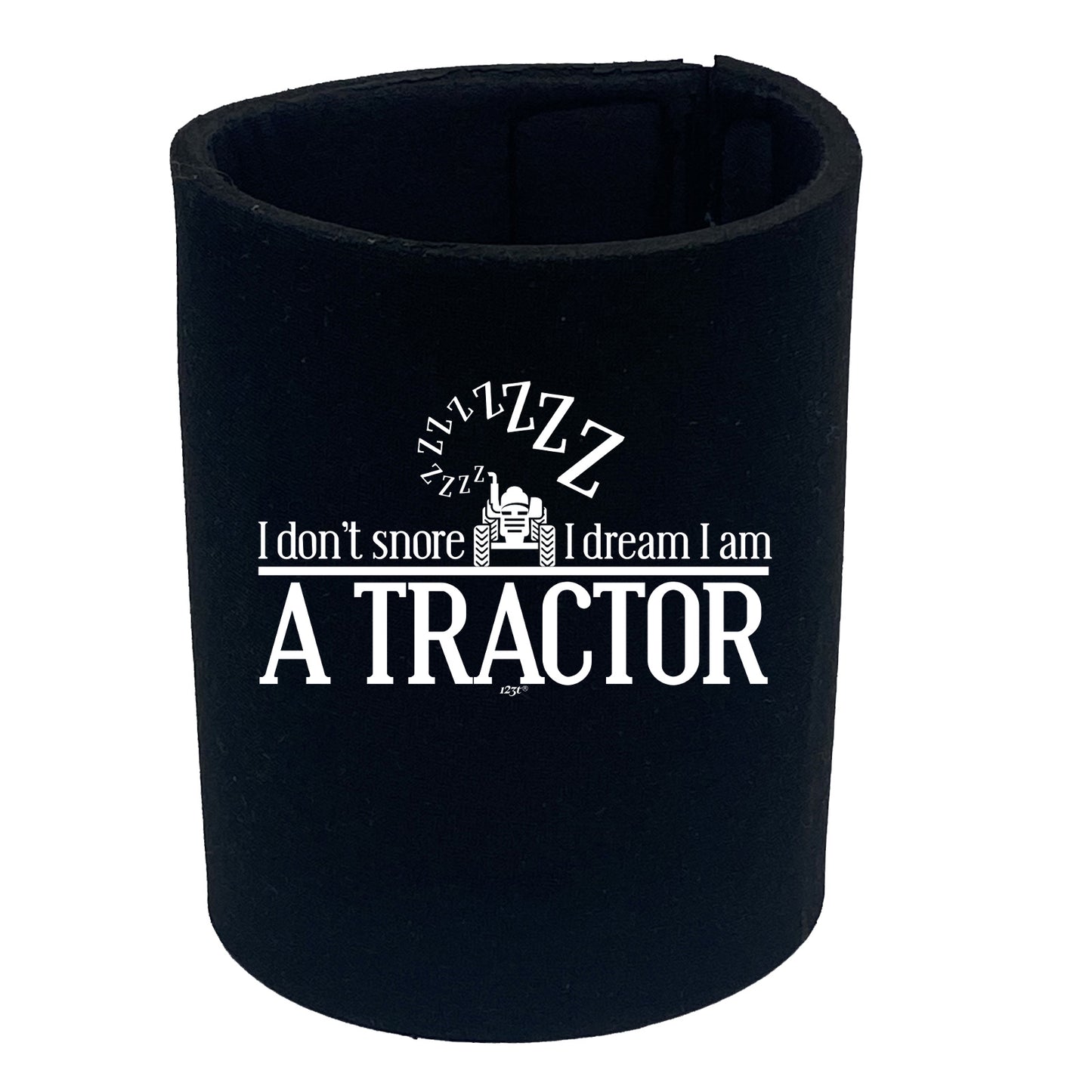 Dont Snore Dream Tractor - Funny Stubby Holder