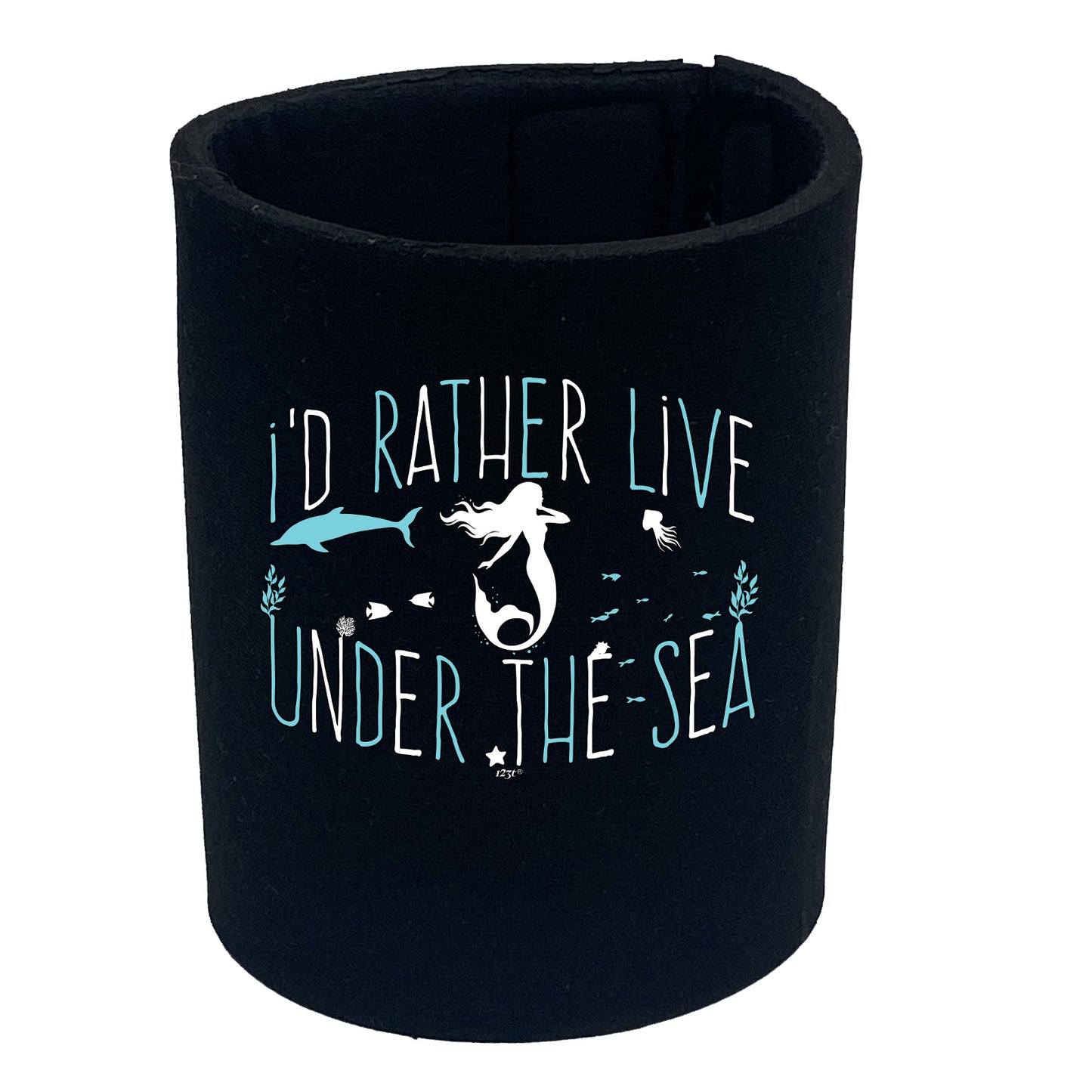 Id Rather Live Under The Sea Mermaid - Funny Stubby Holder