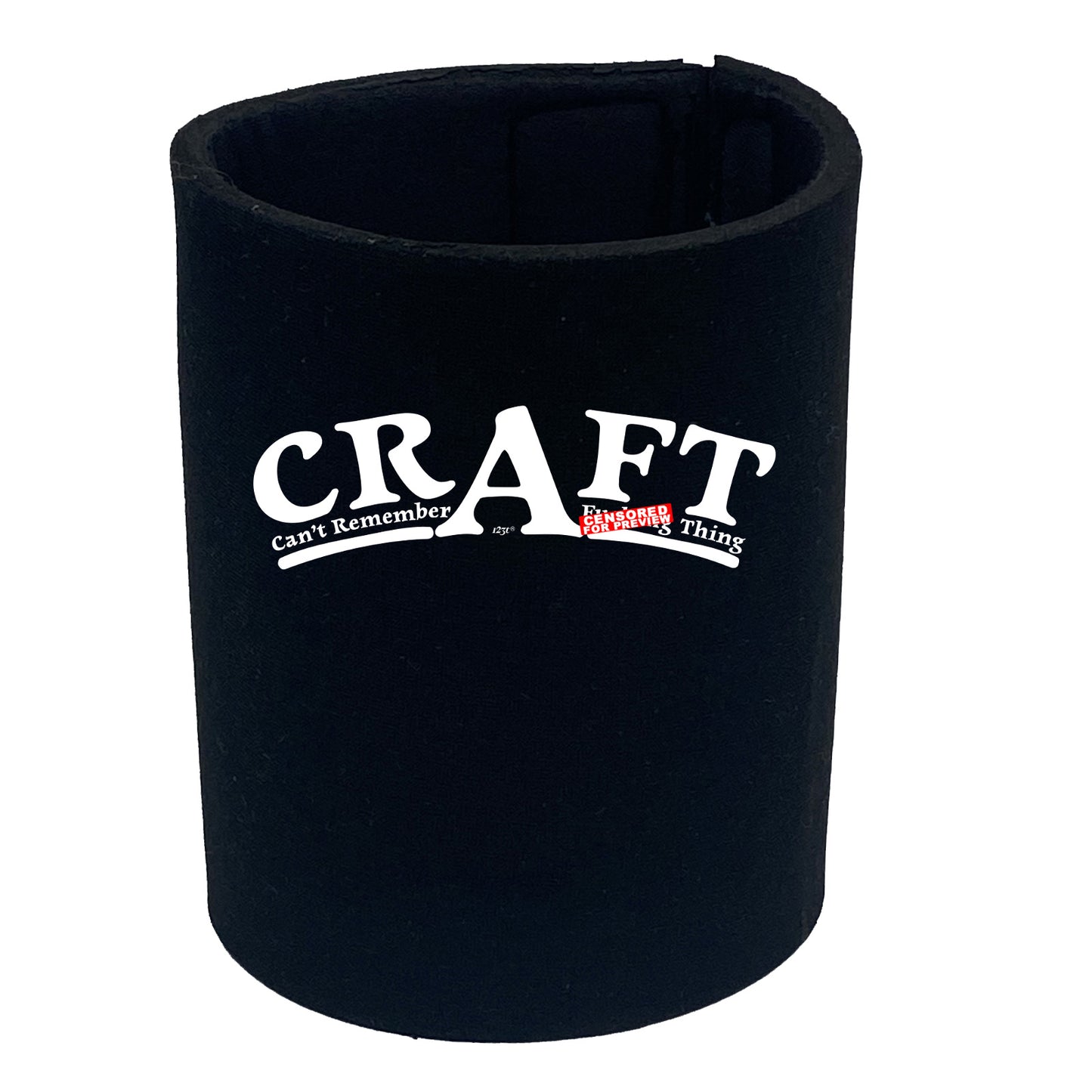 Craft Cant Remember A F King Thing - Funny Stubby Holder