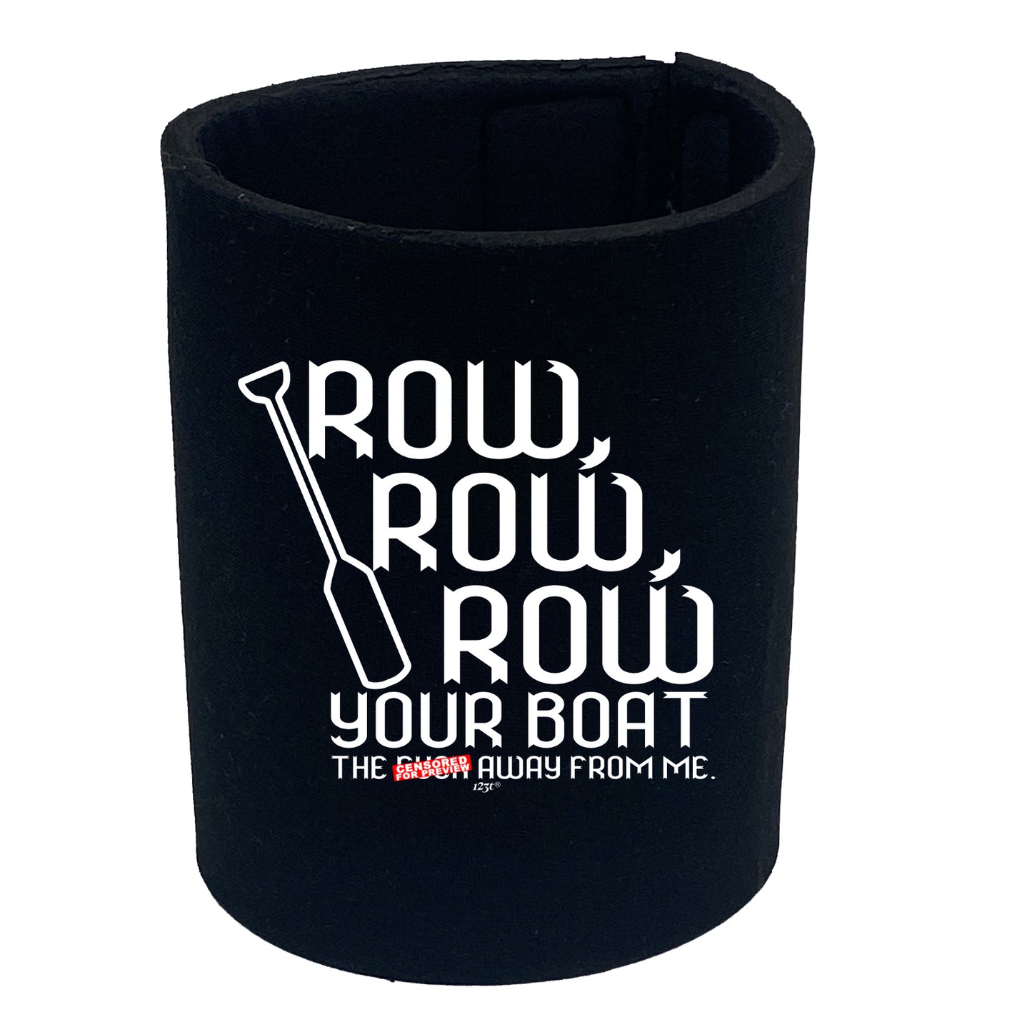 Row Row Row Your Boat - Funny Stubby Holder