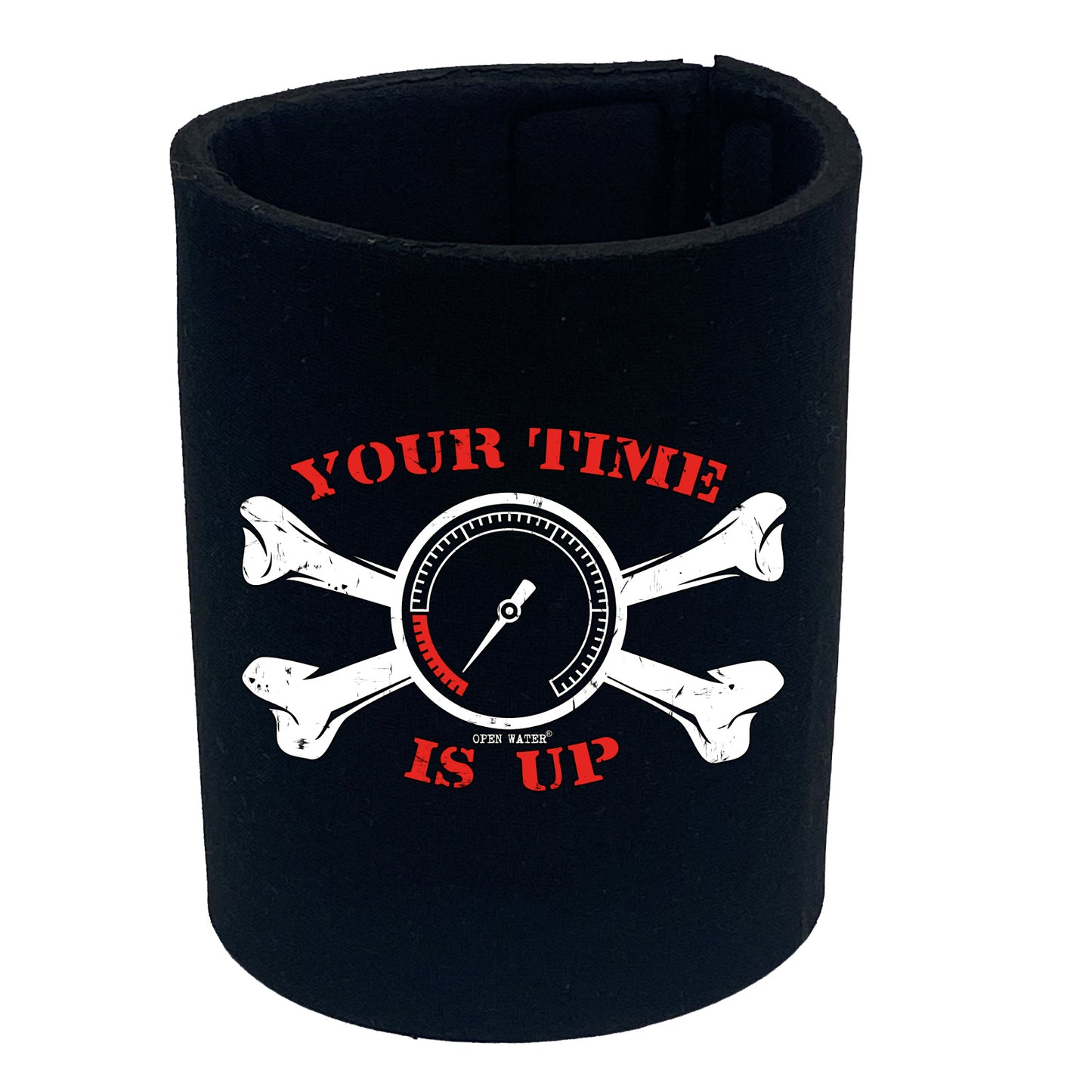 Ow Your Time Is Up - Funny Stubby Holder