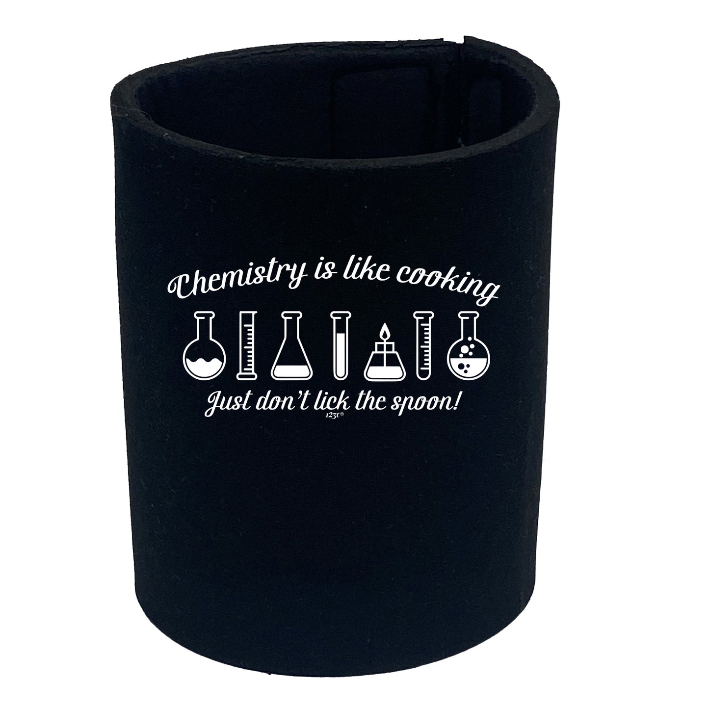 Chemistry Is Like Cooking - Funny Stubby Holder