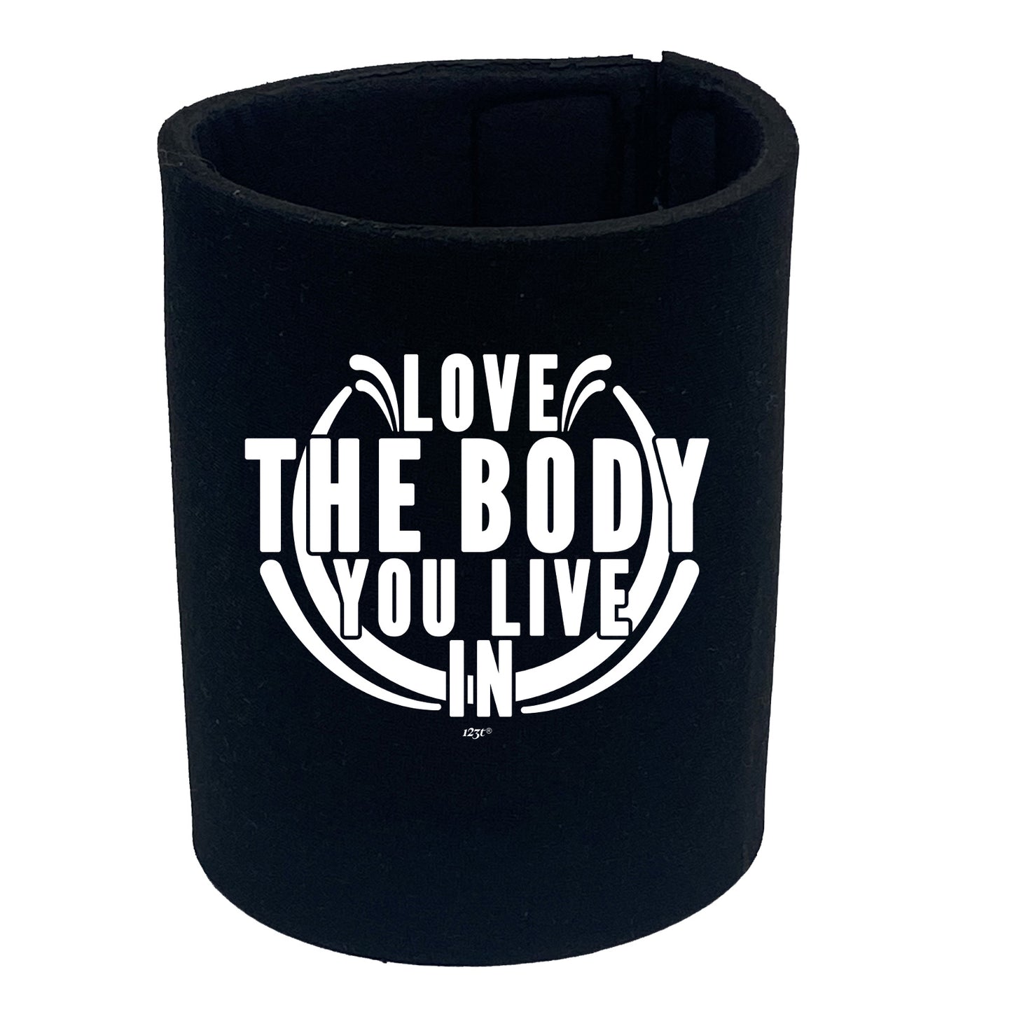 Love The Body You Live In - Funny Stubby Holder