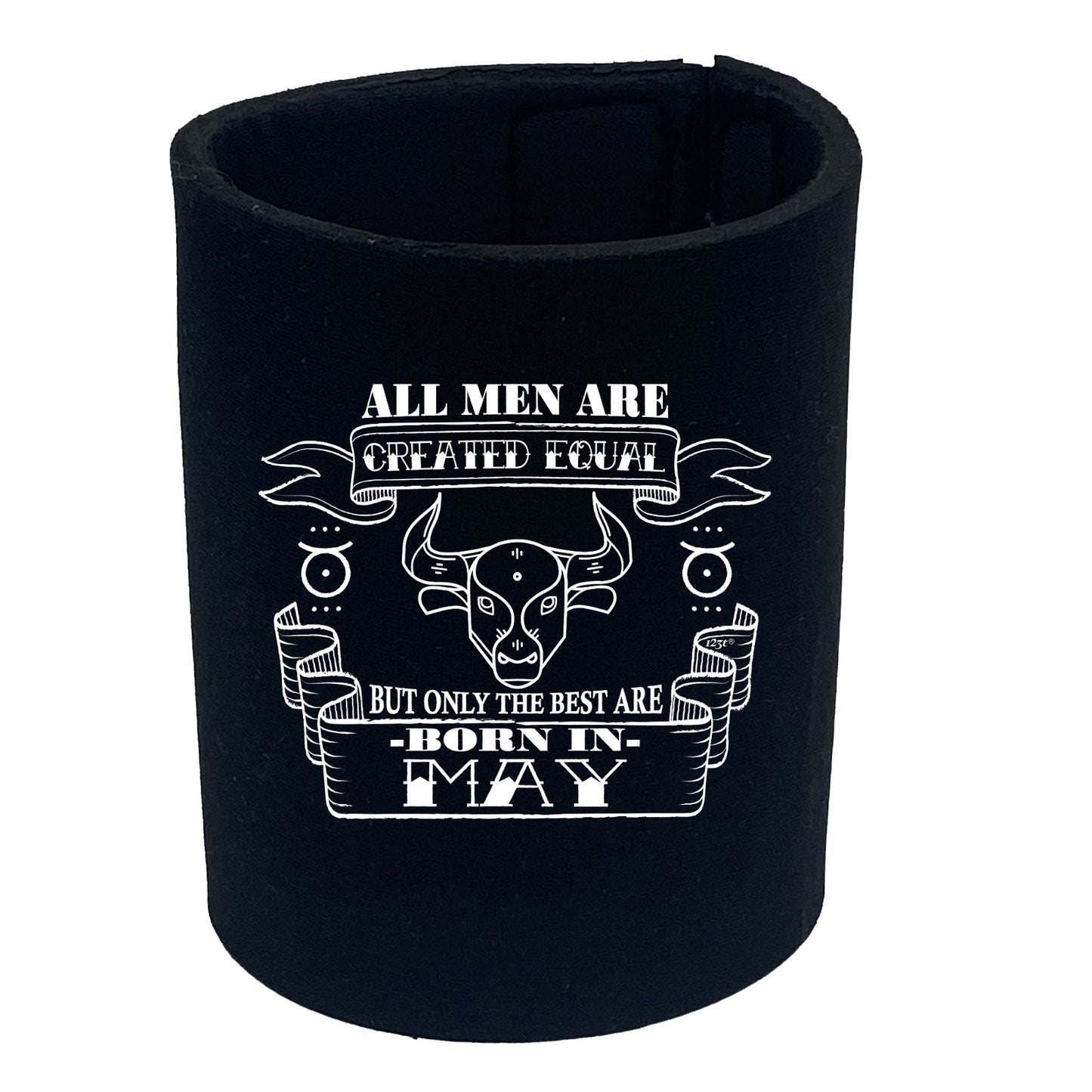 May Taurus Birthday All Men Are Created Equal - Funny Stubby Holder