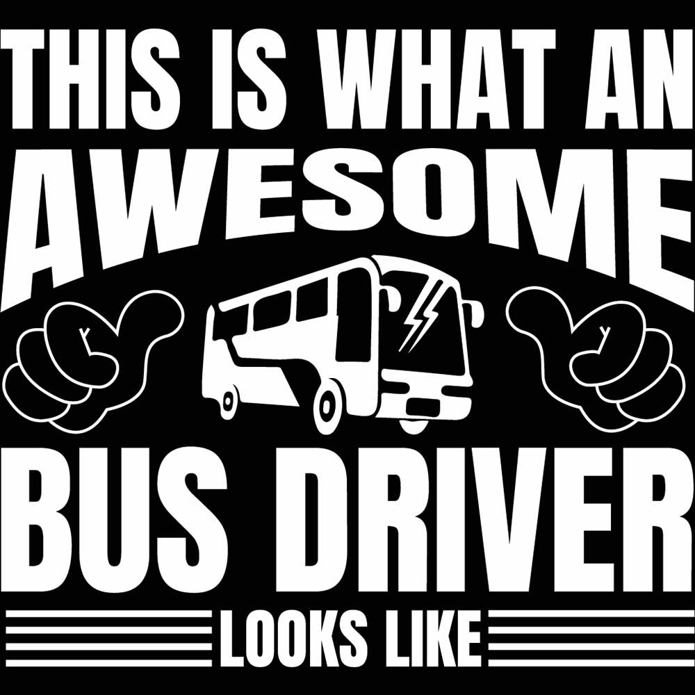 This Is What An Awesome Bus Driver Looks Like - Mens 123t Funny T-Shirt Tshirts