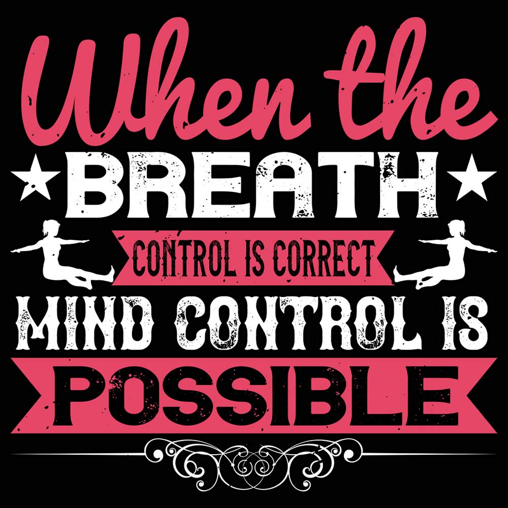 When The Breath Control Is Correct Meditation Yoga - Mens 123t Funny T-Shirt Tshirts