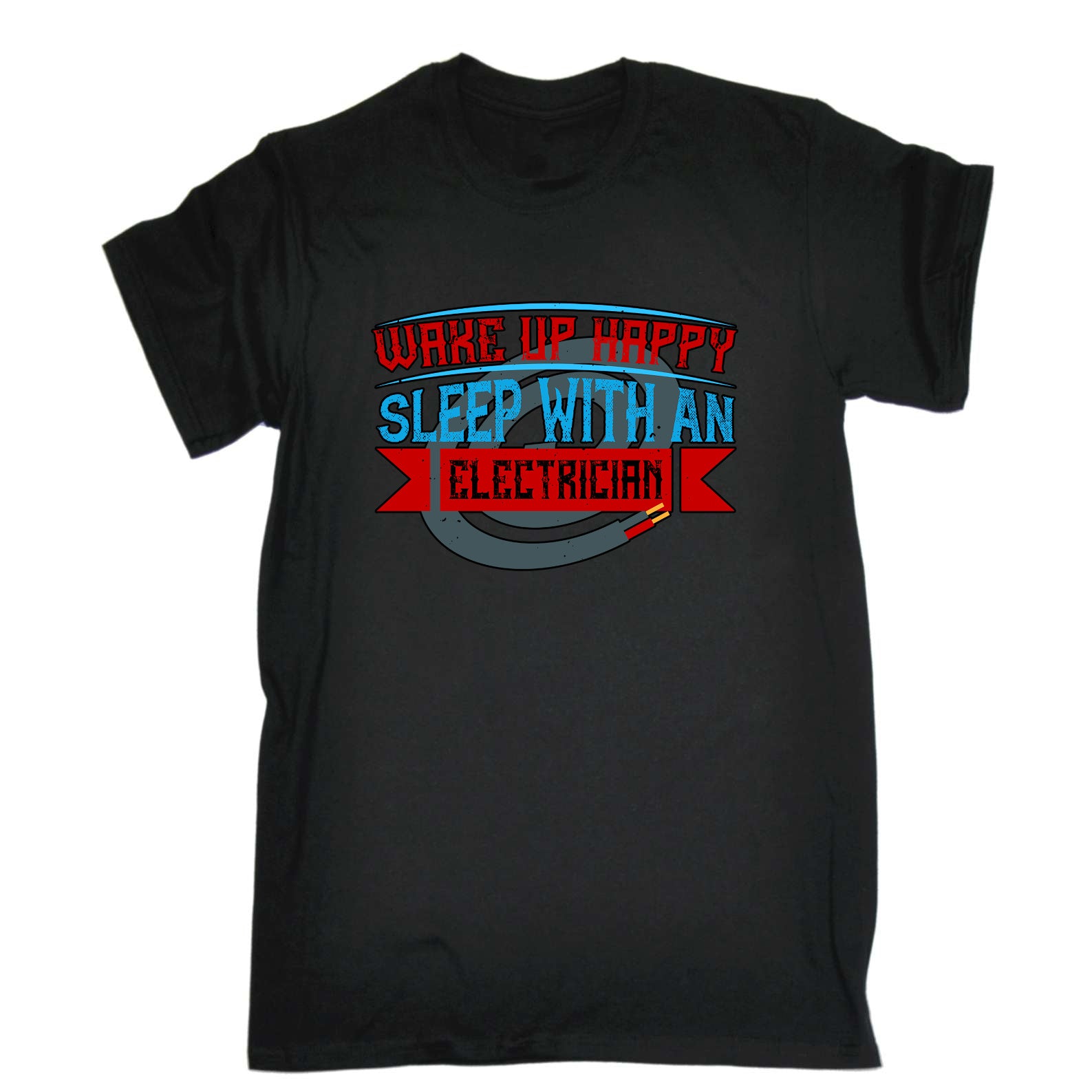 Wake Up Happy Sleep With An Electrician Sparky - Mens Funny T-Shirt Tshirts