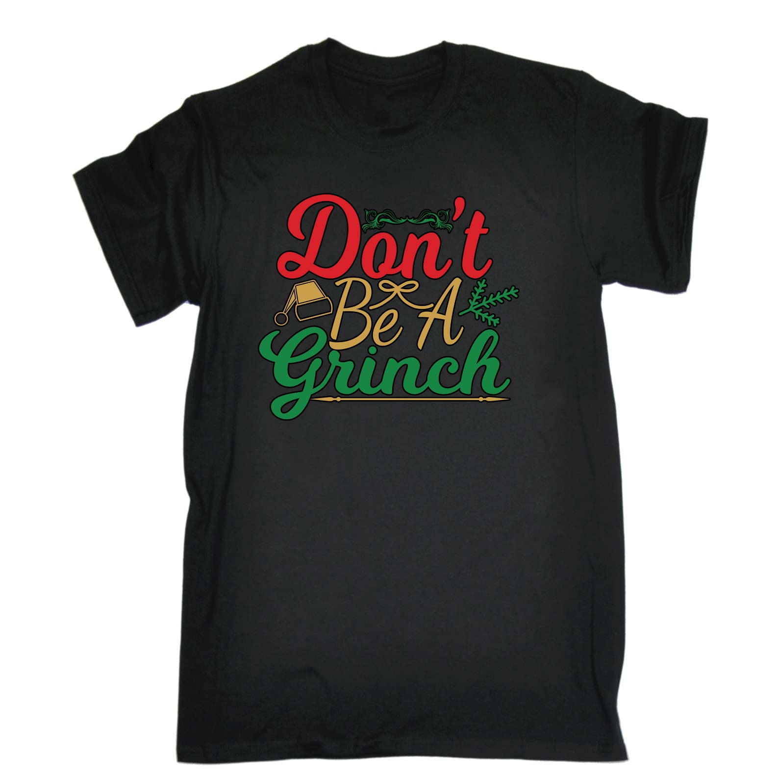 Christmas Dont Be A Grinch Xmas - Mens Funny T-Shirt Tshirts