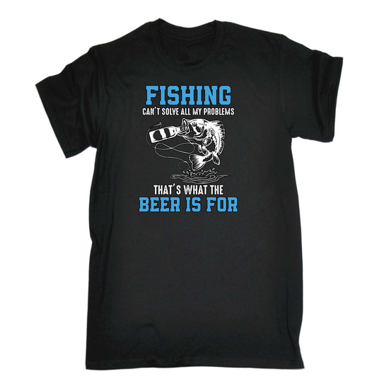 Fishing Cant Solve All My Problems - Mens Funny T-Shirt Tshirts