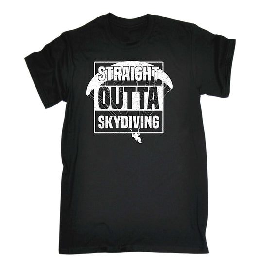 Straight Outta Skydiving - Mens Funny T-Shirt Tshirts