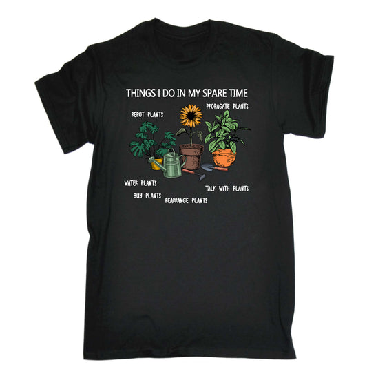 Things I Do In Spare Time Gardening - Mens Funny T-Shirt Tshirts