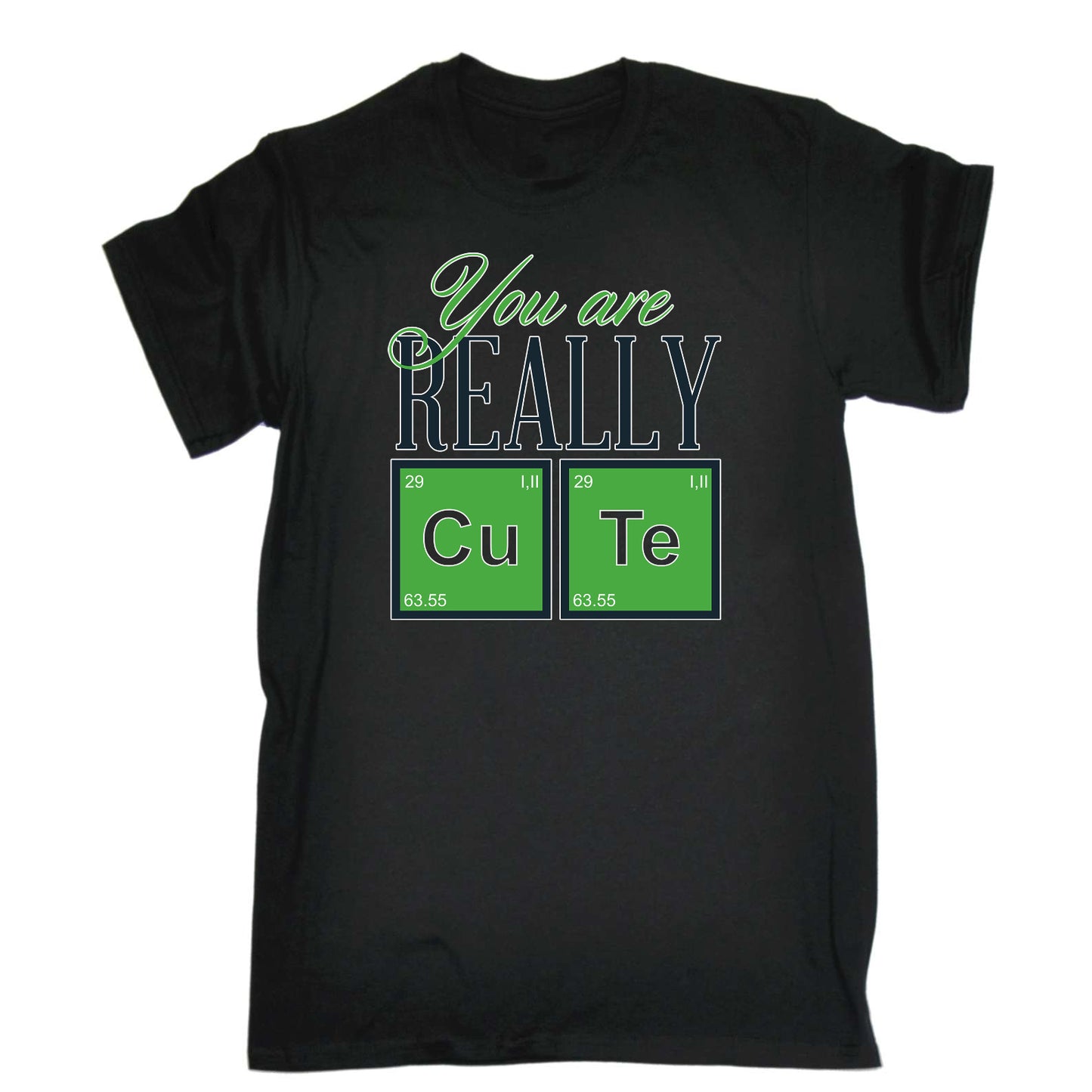 You Are Really Cute - Mens Funny T-Shirt Tshirts