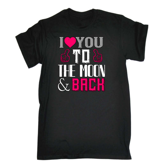 I Love You To The Moon Back Valentine - Mens Funny T-Shirt Tshirts