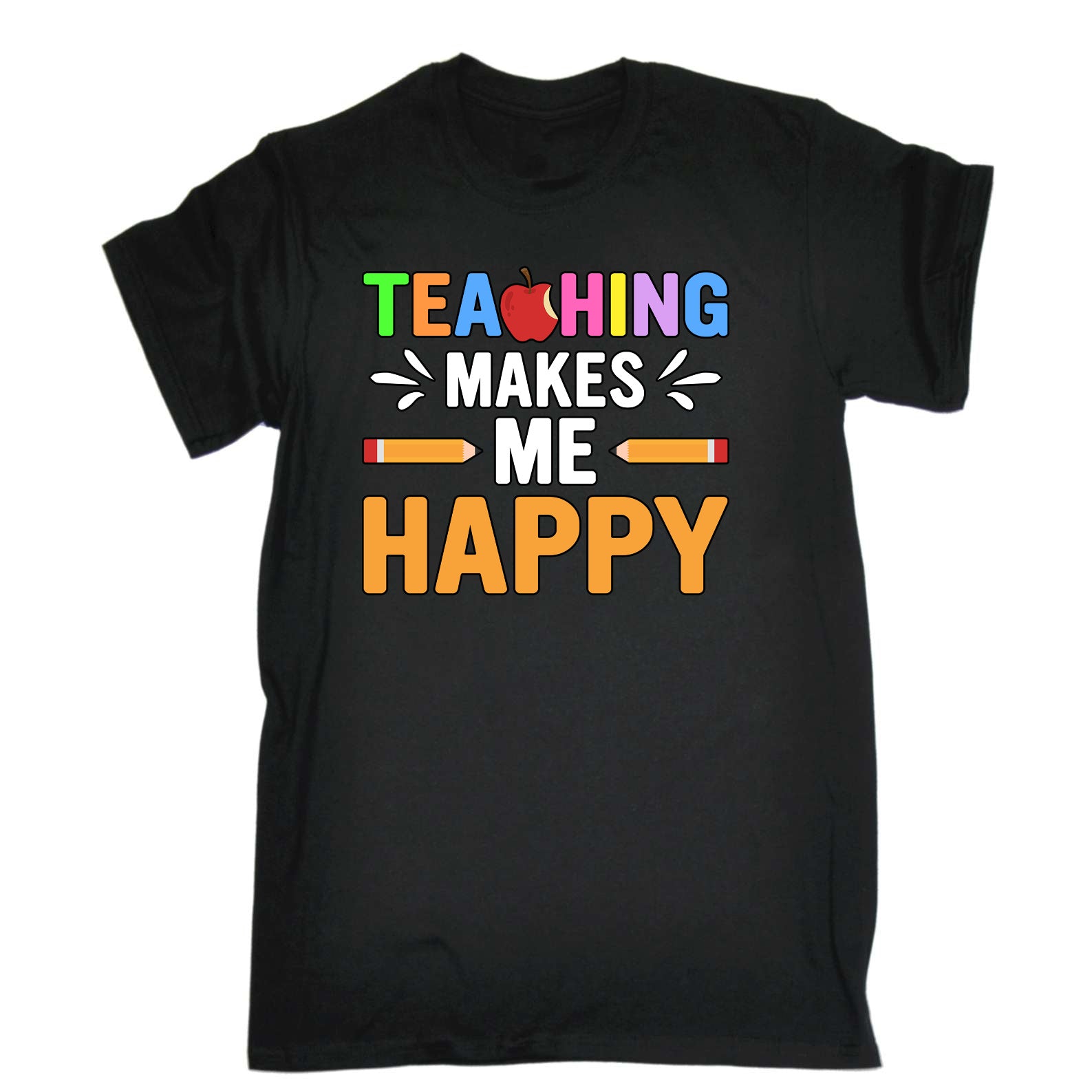 Teaching Makes Me Happy Teacher - Mens Funny T-Shirt Tshirts