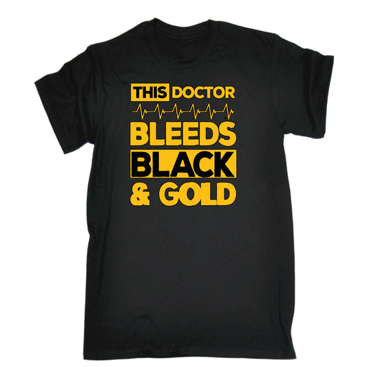 This Doctor Bleeds Black And Gold - Mens Funny T-Shirt Tshirts