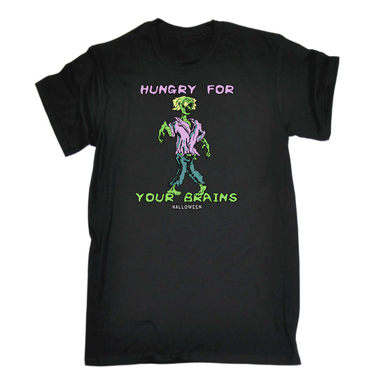 Hungry For Your Brains Halloween - Mens Funny T-Shirt Tshirts