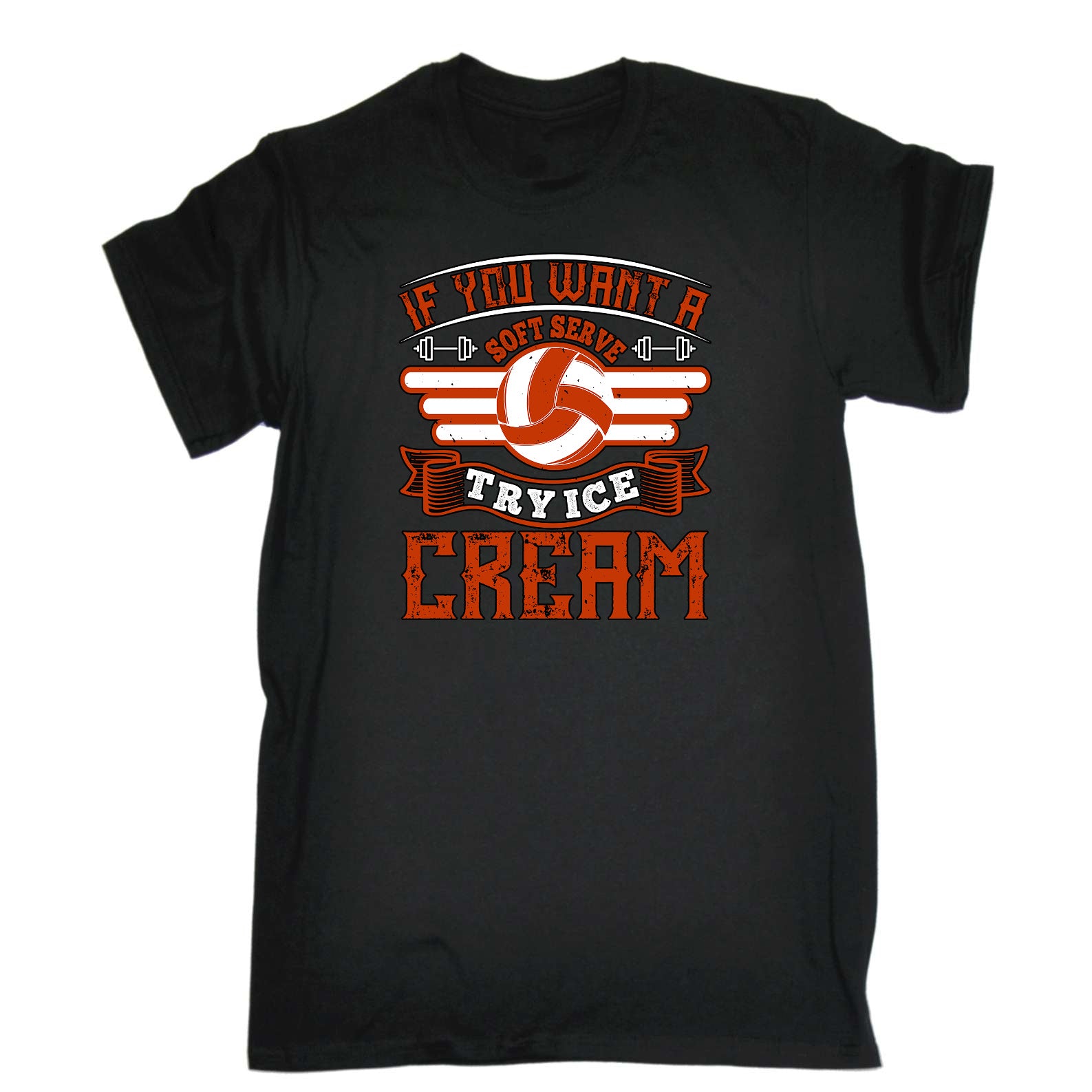 Volleyball If You Want A Soft Serve Try Ice Cream - Mens Funny T-Shirt Tshirts