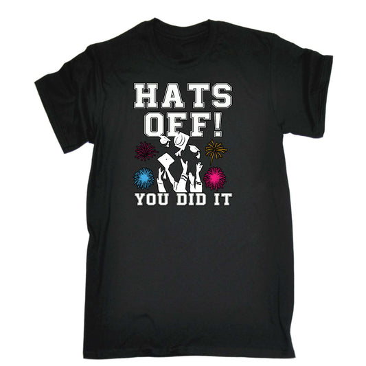 Hats Off You Did It Graduation University College - Mens Funny T-Shirt Tshirts