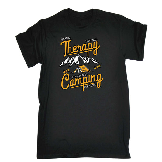 Dont Need Therapy Go Camping - Mens Funny T-Shirt Tshirts