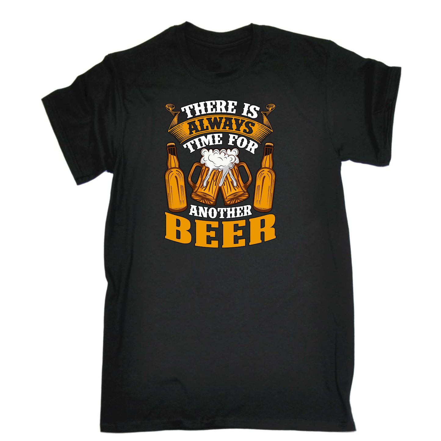 There Is Always Time For Another Beer Alcohol - Mens Funny T-Shirt Tshirts