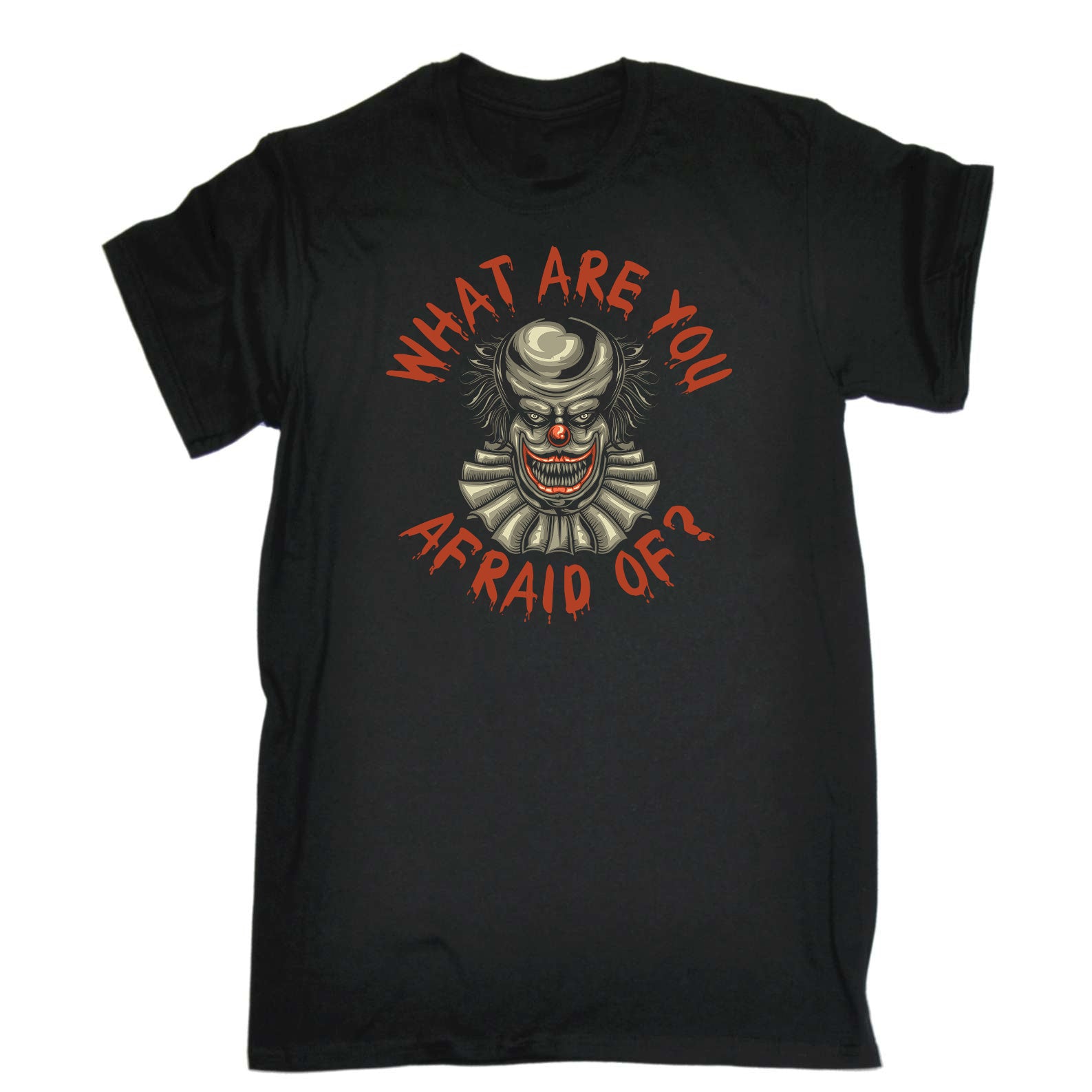 Clown What Are You Afraid Of Halloween - Mens Funny T-Shirt Tshirts