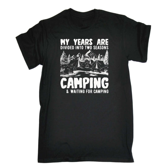 My Years Two Seasons Camping - Mens Funny T-Shirt Tshirts