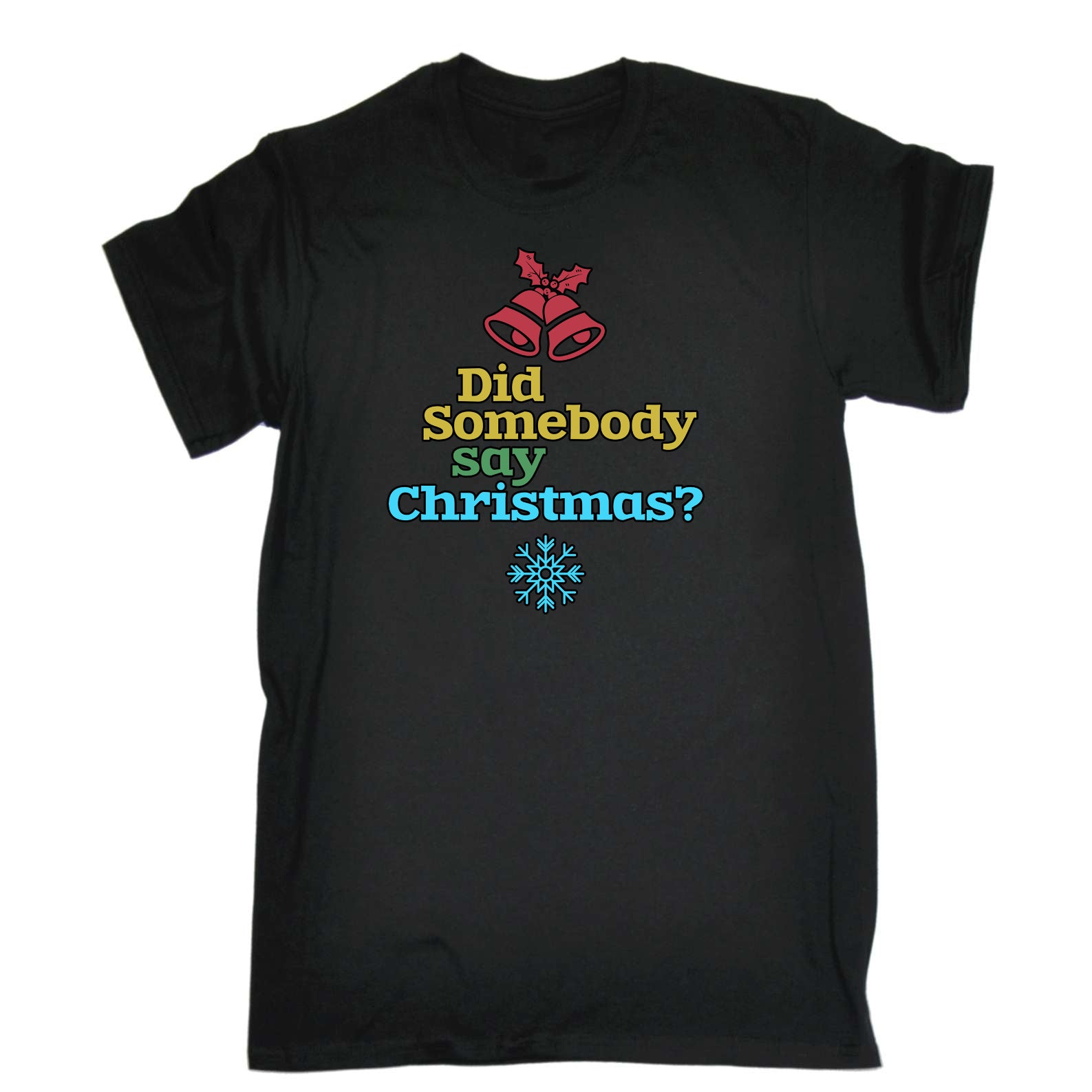 Did Someone Say Christmas Xmas - Mens Funny T-Shirt Tshirts
