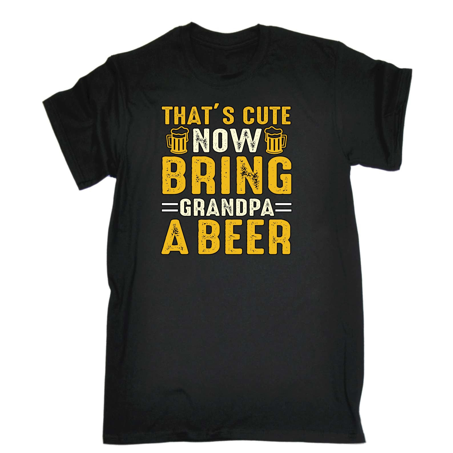 Thats Cute Now Bring Grandpa A Beer - Mens Funny T-Shirt Tshirts