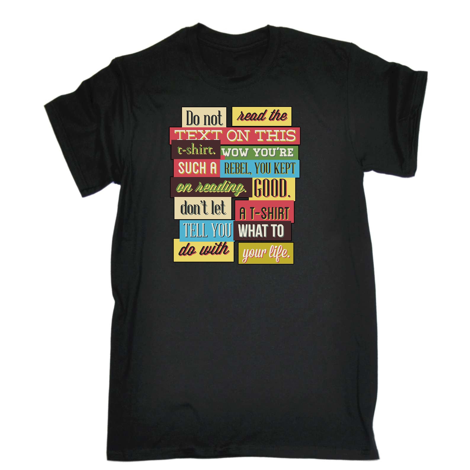 Do Not Read The Text On This T Shirt - Mens Funny T-Shirt Tshirts
