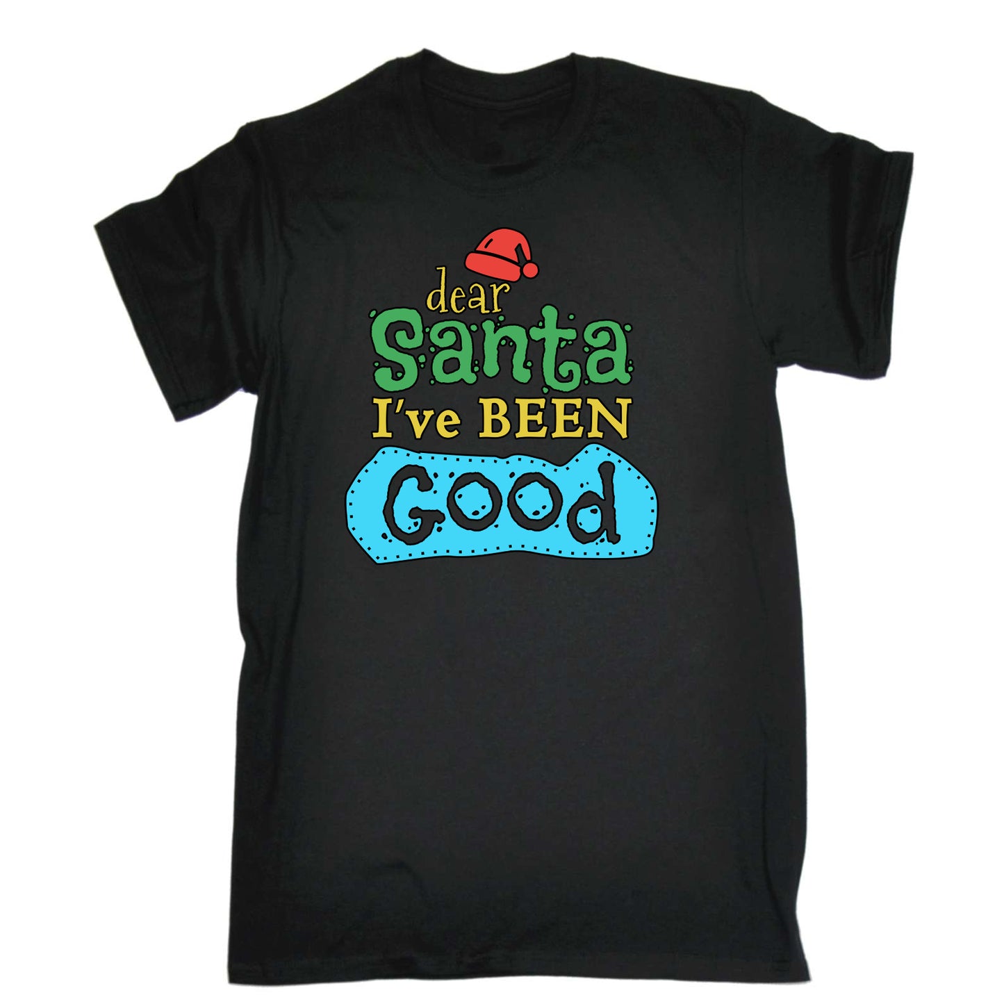 Dear Santa Ive Been Good Christmas Xmas - Mens Funny T-Shirt Tshirts