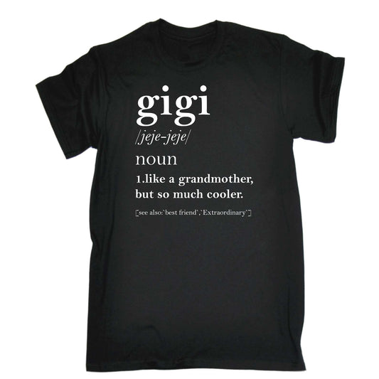 Gigi Noun Definition Grandmother Nana - Mens Funny T-Shirt Tshirts