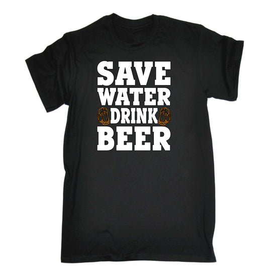 Save Water Drink Beer V2 Alcohol - Mens Funny T-Shirt Tshirts