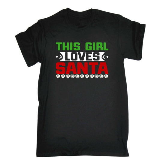 This Girl Loves Santa Christmas Xmas - Mens Funny T-Shirt Tshirts