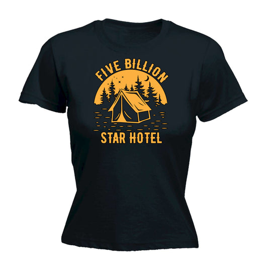 Five Billion Star Hotel Camping Tent - Funny Womens T-Shirt Tshirt