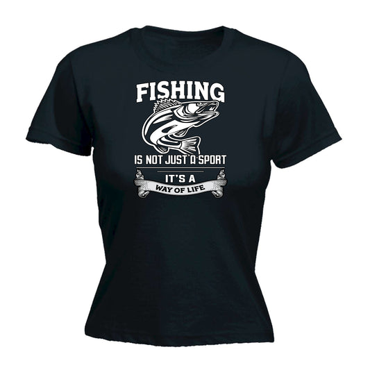 Fishing Not Just A Sport Way Of Life Fish Angling - Funny Womens T-Shirt Tshirt