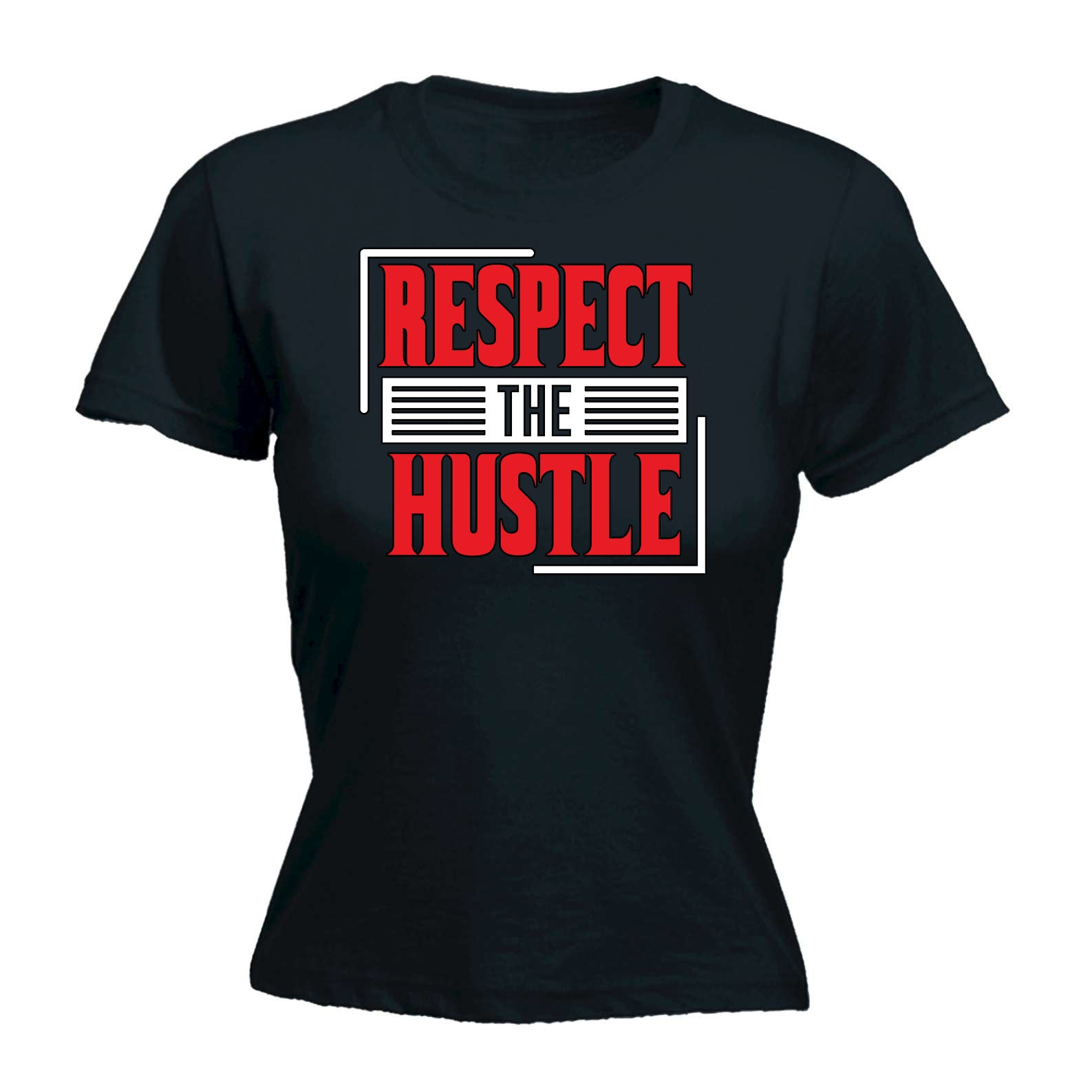 Respect The Hustle - Funny Womens T-Shirt Tshirt