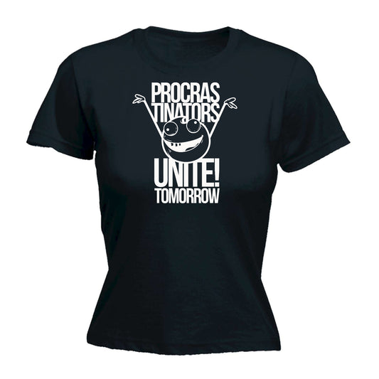 Procrastinators Unite Tomorrow - Funny Womens T-Shirt Tshirt