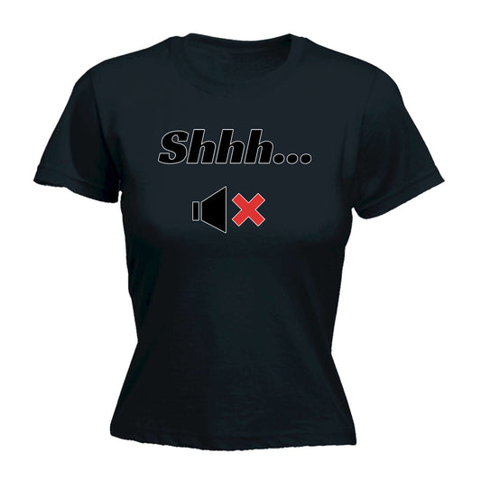 Shhh - Funny Womens T-Shirt Tshirt