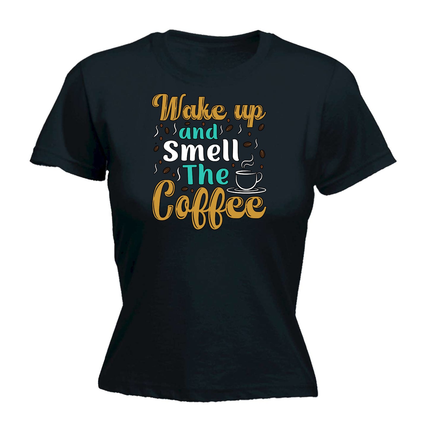 Wake Up And Smell The Coffee - Funny Womens T-Shirt Tshirt