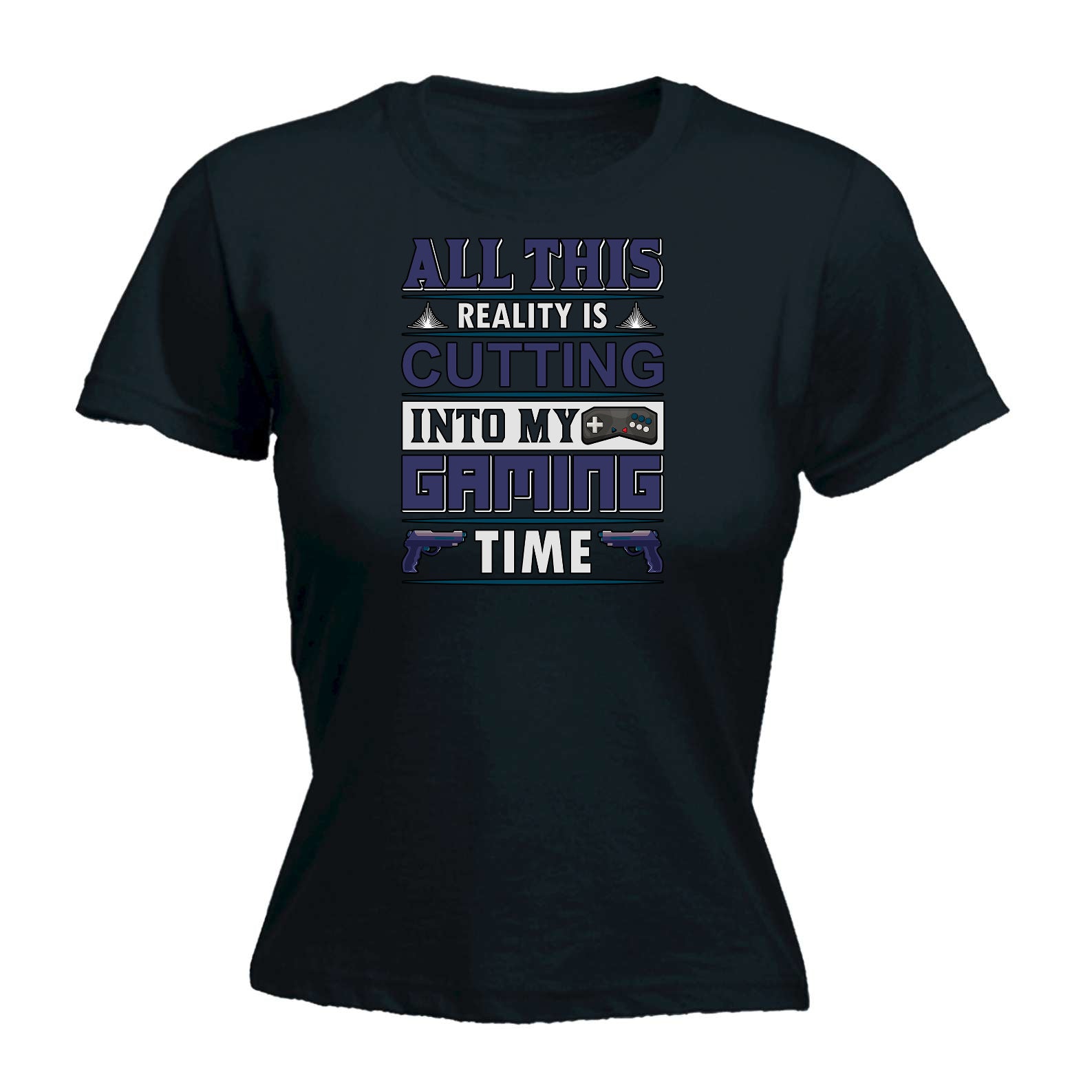 All This Reality Is Cutting Into My Gaming Time - Funny Womens T-Shirt Tshirt