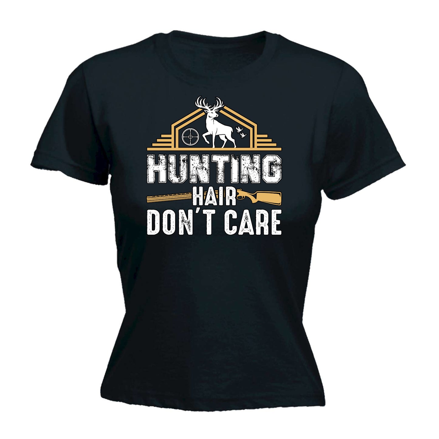 Hunting Hair Dont Care - Funny Womens T-Shirt Tshirt