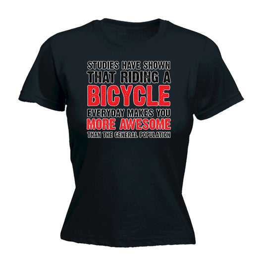 Studies Have Show Cycling Bicycle Bike - Funny Womens T-Shirt Tshirt