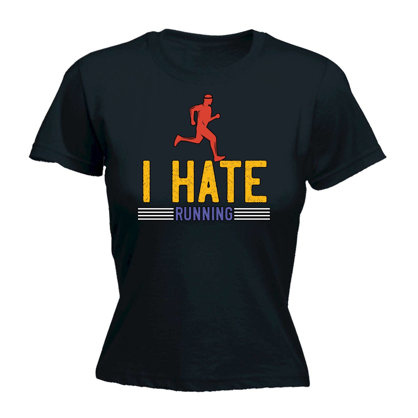 I Hate Running - Funny Womens T-Shirt Tshirt