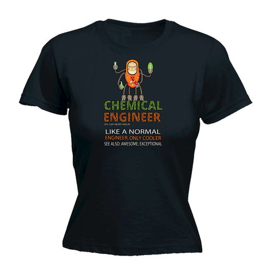 Chemical Engineer Like A Normal - Funny Womens T-Shirt Tshirt