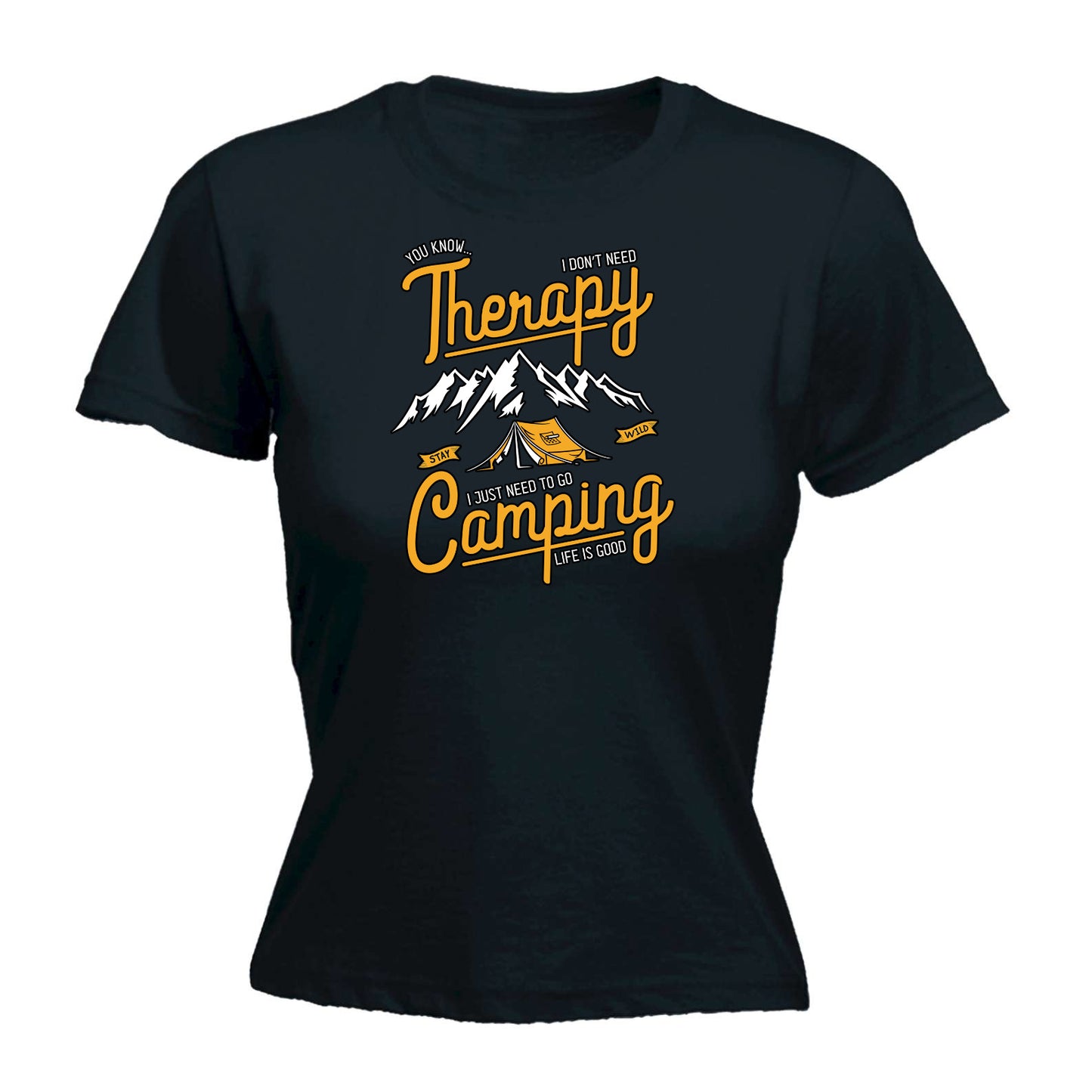 Dont Need Therapy Go Camping - Funny Womens T-Shirt Tshirt