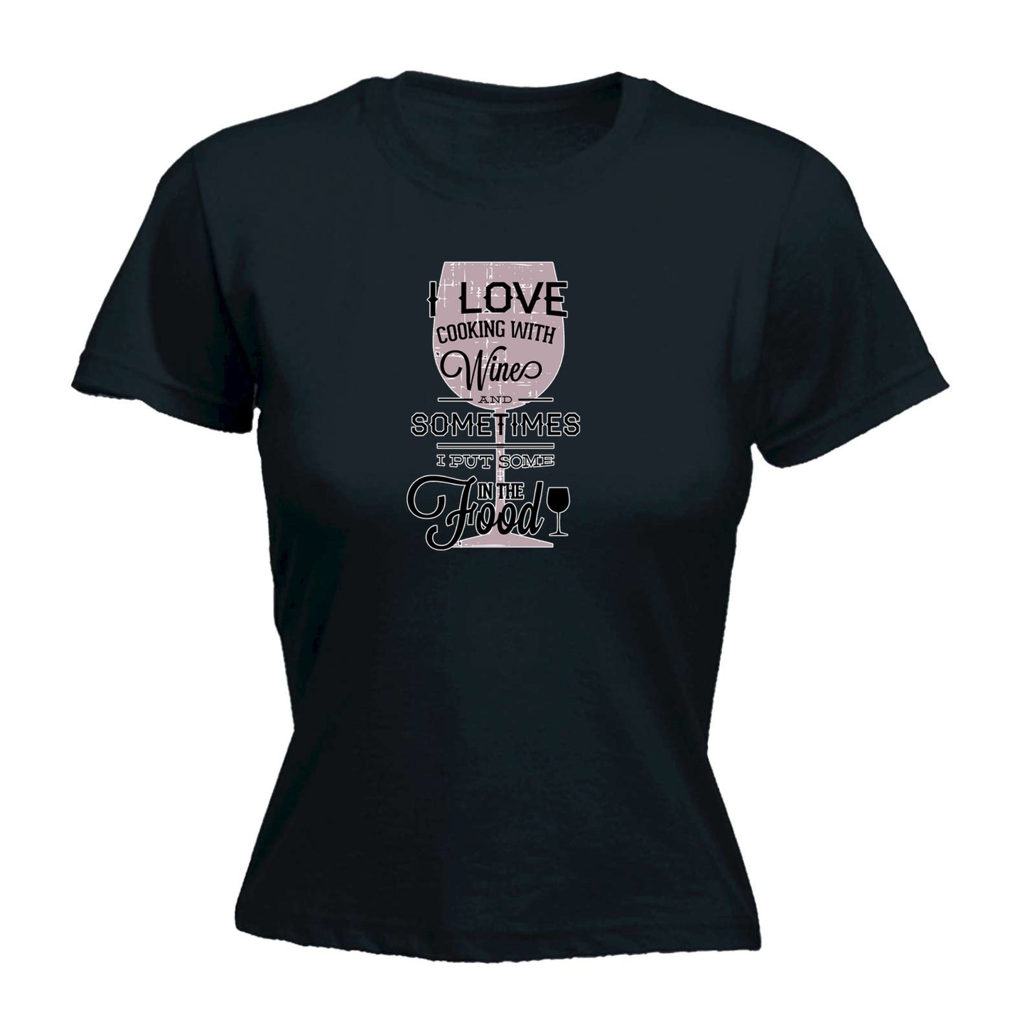 Love Cooking With Wine Alcohol Food - Funny Womens T-Shirt Tshirt