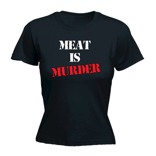 Meat Is Murder V2 Vegan - Funny Womens T-Shirt Tshirt