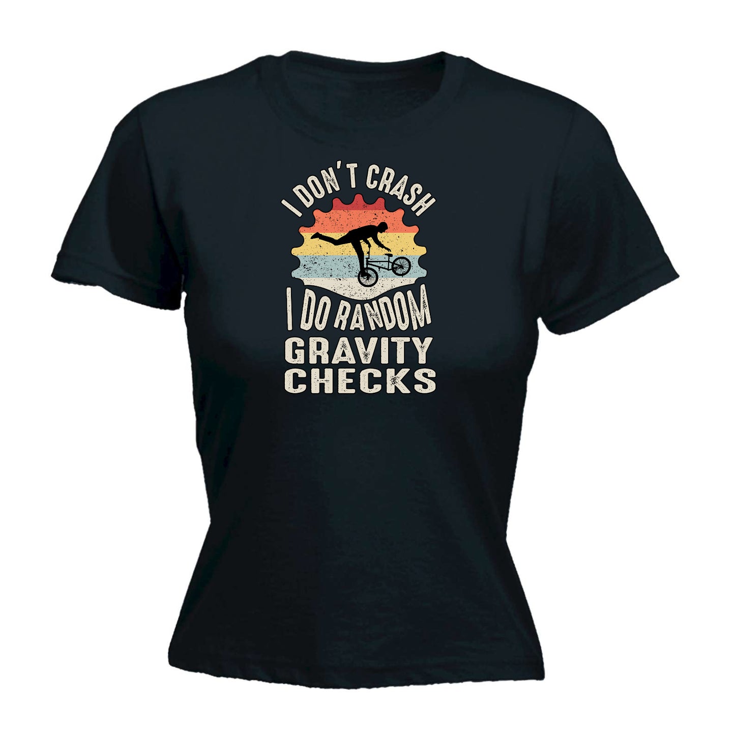 Dont Crash Random Gravity Checks Cycling Bicycle Bike - Funny Womens T-Shirt Tshirt