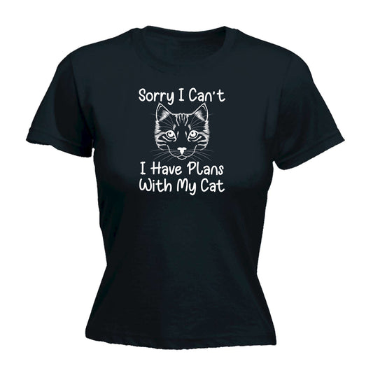 Sorry I Cant Plans With My Cat Kitten Pussy Cats - Funny Womens T-Shirt Tshirt